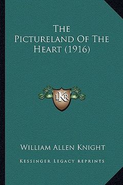 portada the pictureland of the heart (1916) the pictureland of the heart (1916) (en Inglés)