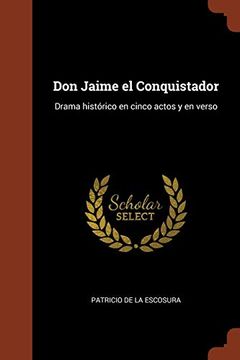 portada Don Jaime el Conquistador: Drama Histórico en Cinco Actos y en Verso