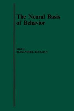 portada The Neural Basis of Behavior (en Inglés)