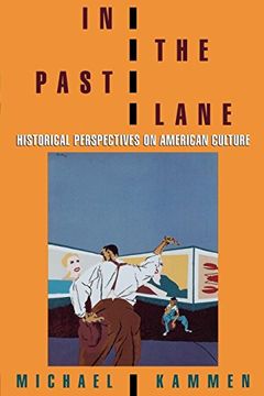 portada In the Past Lane: Historical Perspectives on American Culture 