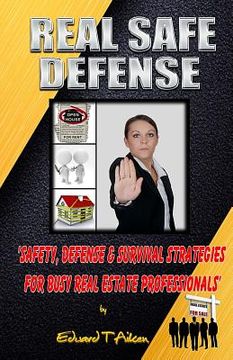 portada Real Safe Defense: Safety, Defense, & Survival Strategies for Real Estate Professionals (en Inglés)