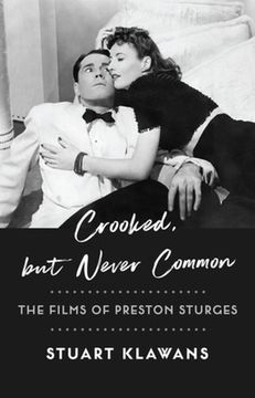 portada Crooked, but Never Common: The Films of Preston Sturges (in English)