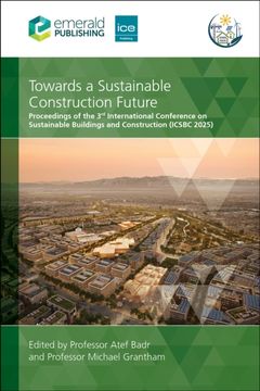 portada Towards a Sustainable Construction Future. Proceedings of the 3rd International Conference on Sustainable Buildings and Construction (ICSBC 2025) (en Inglés)