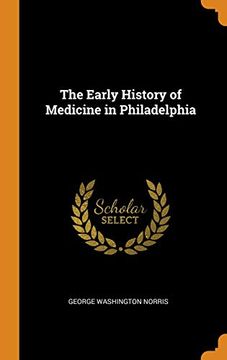 portada The Early History of Medicine in Philadelphia 