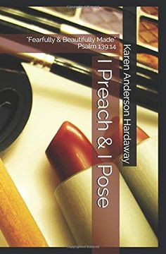 portada I Preach & i Pose: "Fearfully & Beautifully Made" Psalm 139: 14 (Broken Into Pieces) (en Inglés)