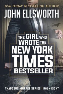 portada The Girl who Wrote the new York Times Bestseller: Thaddeus Murfee Legal Thriller Series Book 8 (8) (in English)