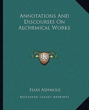 portada annotations and discourses on alchemical works (en Inglés)