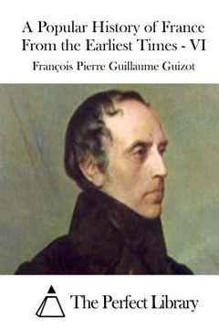 portada A Popular History of France From the Earliest Times - VI (en Inglés)