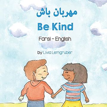 portada Be Kind (Farsi - English) (Language Lizard Bilingual Living in Harmony) 