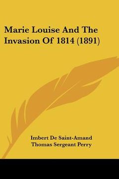 portada marie louise and the invasion of 1814 (1891)
