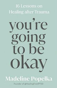 portada You'Re Going to be Okay: 16 Lessons on Healing After Trauma (en Inglés)