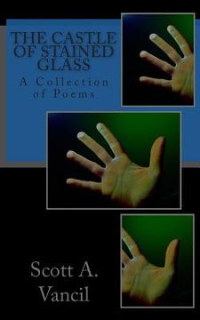 portada The Castle of Stainèd Glass: A Collection of Poems (in English)