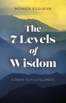 portada The 7 Levels of Wisdom: A Path to Fulfillment (en Inglés)
