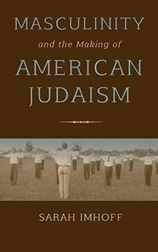 portada Masculinity and the Making of American Judaism (in English)
