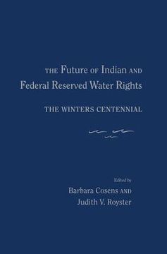 portada the future of indian and federal reserved water rights