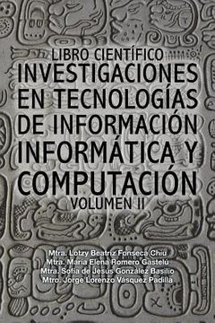 portada Libro Científico Investigaciones en Tecnologías de Información Informática y Computación: Volumen ii: 2 (in Spanish)