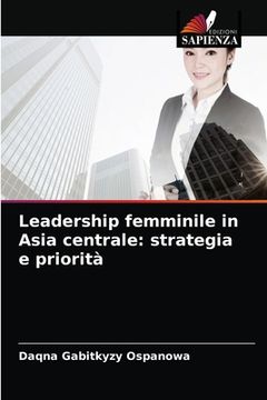 portada Leadership femminile in Asia centrale: strategia e priorità (in Italian)