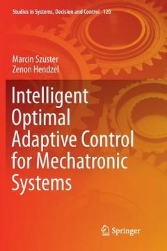 portada Intelligent Optimal Adaptive Control for Mechatronic Systems (en Inglés)