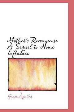 portada mother's recompense a sequel to home influence (in English)