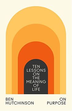 portada On Purpose: Ten Lessons on the Meaning of Life (en Inglés)