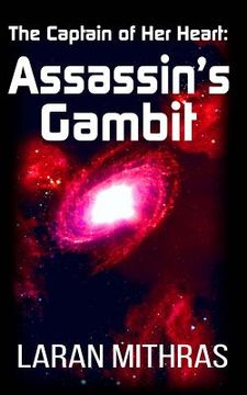portada The Captain of Her Heart: Assassin's Gambit: A Sequel to The Captain of Her Heart (en Inglés)