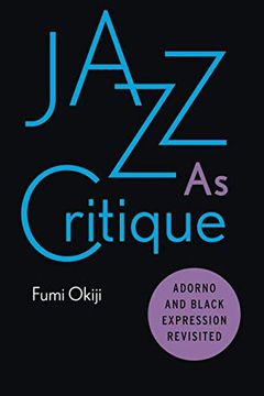 portada Jazz as Critique: Adorno and Black Expression Revisited (in English)