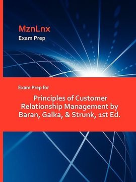 portada exam prep for principles of customer relationship management by baran, galka, & strunk, 1st ed. (en Inglés)