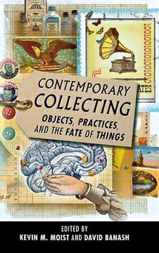 portada contemporary collecting: objects, practices, and the fate of things (en Inglés)