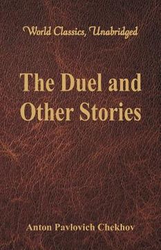 portada The Duel and Other Stories (World Classics, Unabridged) (in English)