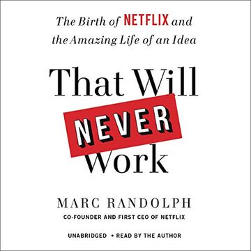 portada That Will Never Work: The Birth of Netflix and the Amazing Life of an Idea ()