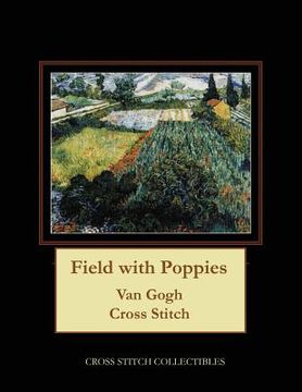 portada Field with Poppies: Van Gogh Cross Stitch Pattern (en Inglés)