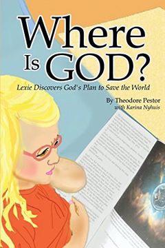portada Where Is God? Lexie Discovers God's Plan to Save the World