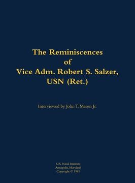 portada Reminiscences of Vice Adm. Robert S. Salzer, USN (Ret.)