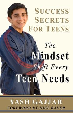 portada Success Secrets For Teens: The Mindset Shift Every Teen Needs (en Inglés)