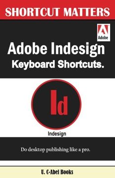 portada Adobe Indesign Keyboard Shortcuts (Shortcut Matters) (Volume 43)
