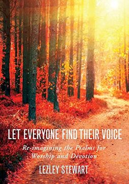 portada Let Everyone Find Their Voice: Re-Imagining the Psalms for Worship and Devotion (en Inglés)