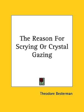 portada the reason for scrying or crystal gazing (en Inglés)