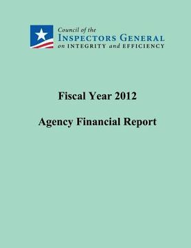 portada Fiscal Year 2012 Agency Financial Report (en Inglés)