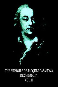 portada The Memoirs Of Jacques Casanova De Seingalt, Vol. II (en Inglés)