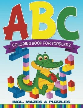 portada ABC Coloring Book For Toddlers incl. Mazes & Puzzles (en Inglés)