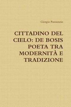 portada Cittadino del Cielo: de Bosis Poeta Tra Modernità E Tradizione (en Italiano)