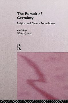 portada the pursuit of certainty: religious and cultural formulations (en Inglés)