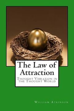 portada The Law of Attraction: Thought Vibration in the Thought World (in English)