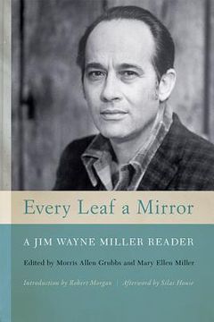 portada Every Leaf a Mirror: A Jim Wayne Miller Reader (in English)