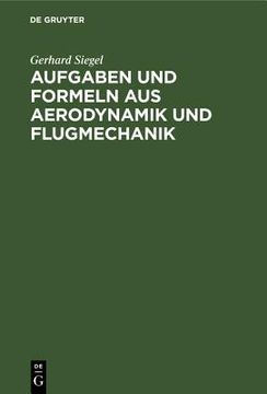 portada Aufgaben und Formeln aus Aerodynamik und Flugmechanik (en Alemán)