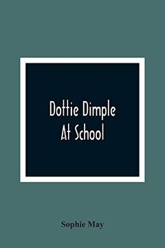 portada Dottie Dimple at School (en Inglés)