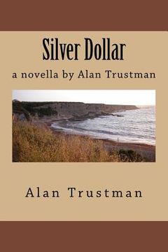 portada Silver Dollar: a novella by Alan Trustman (en Inglés)