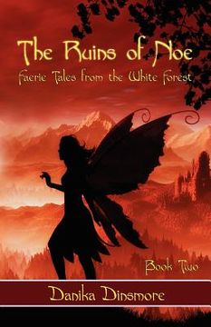 portada the ruins of noe (faerie tales from the white forest book two) (in English)