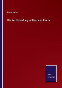 portada Die Rechtsbildung in Staat und Kirche (in German)