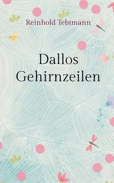 portada Dallos Gehirnzeilen (German Edition) [Soft Cover ] (in German)
